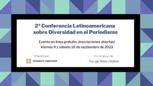 Segunda Conference Latinoamericana sobre Diversidad en el Periodismo