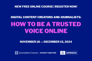 Digital Content Creators and Journalists: How to be a Trusted Voice Online