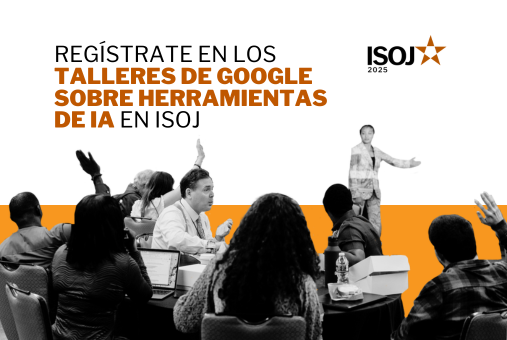 Regístrate en los talleres de Google sobre herramientas de IA en ISOJ