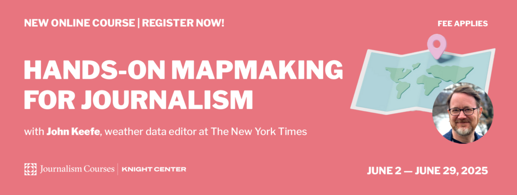 Hands-On Mapmaking for Journalism / 2025 Edition