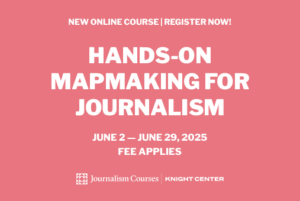 Hands-on Mapmaking for Journalism
