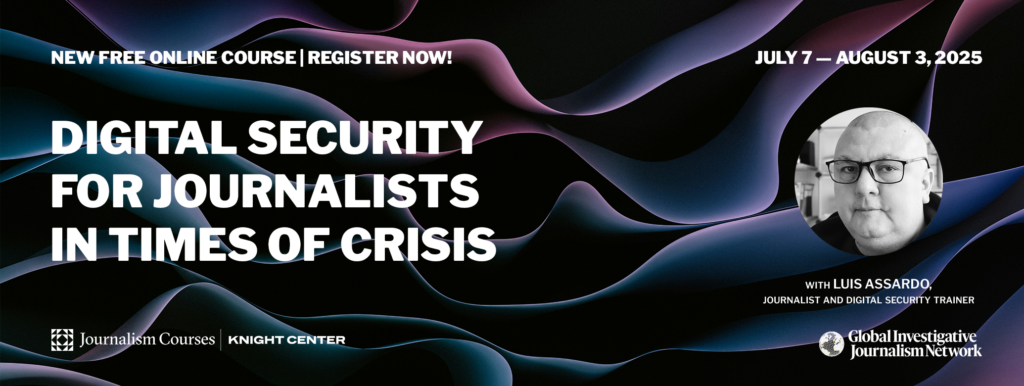 Digital Security for Journalists in Times of Crisis