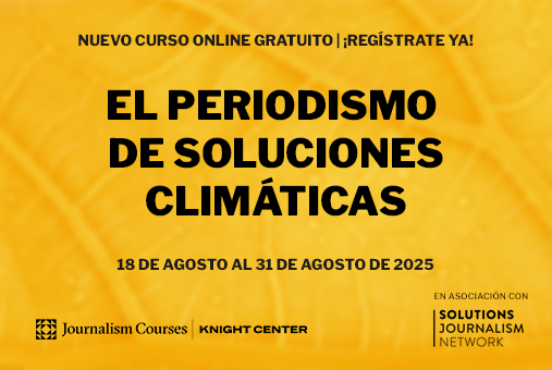 El Periodismo de Soluciones Climáticas