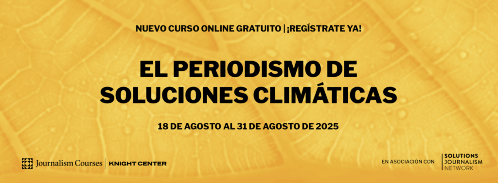 El Periodismo de Soluciones Climáticas