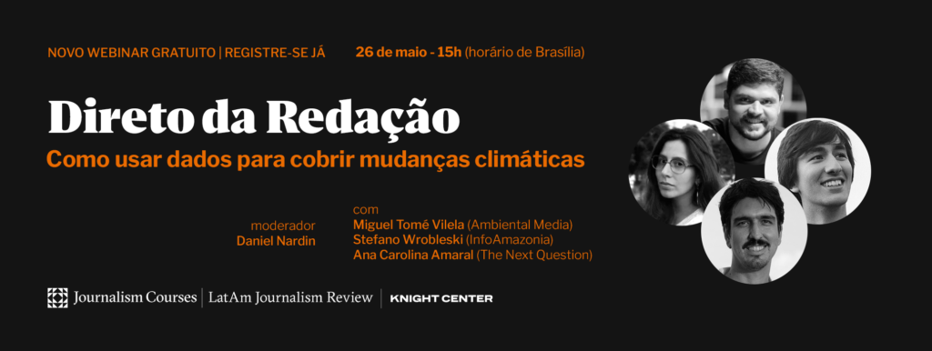 “Direto da Redação: Como usar dados para cobrir mudanças climáticas”